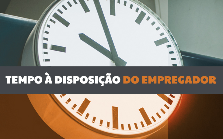 Tempo à disposição do empregador | Jusbrasil